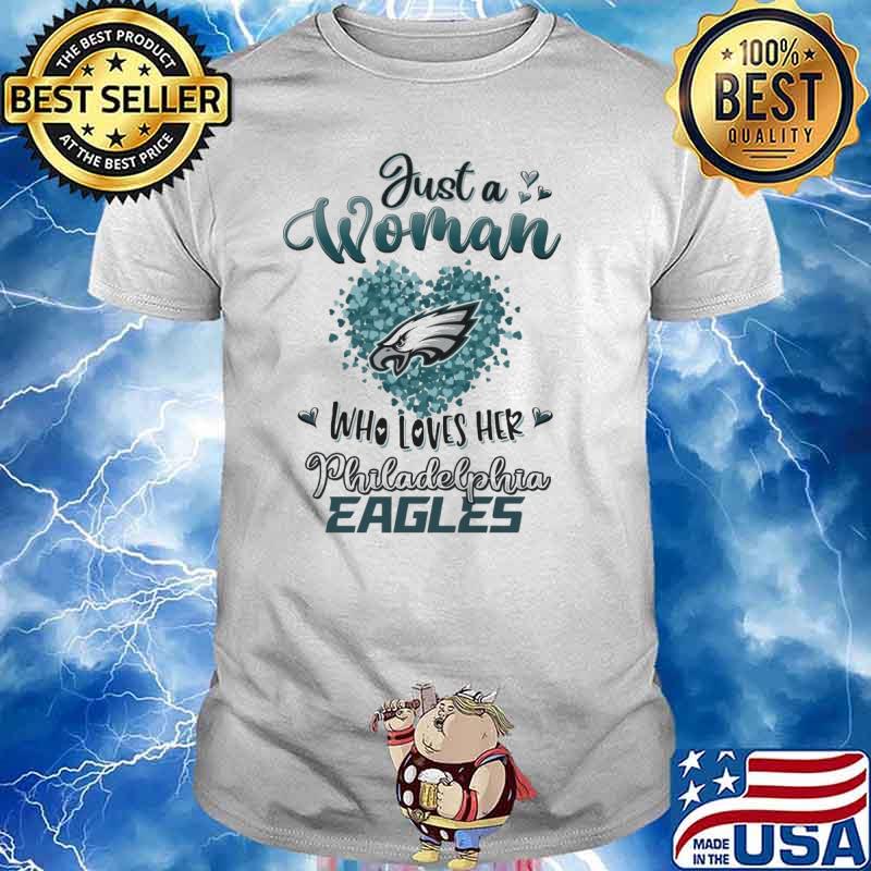 Just a woman who loves her Philadelphia Eagles heart shirt