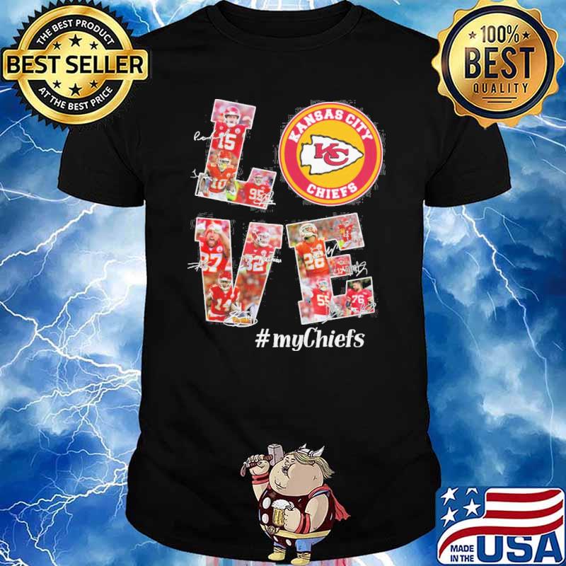 Kansas city Chiefs love myChiefs signatures shirt