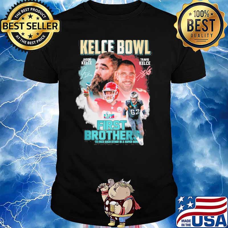 Kelce Bowl first brothers to face each other in a super bowl Jason Kelce and Travis Kelce signatures shirt