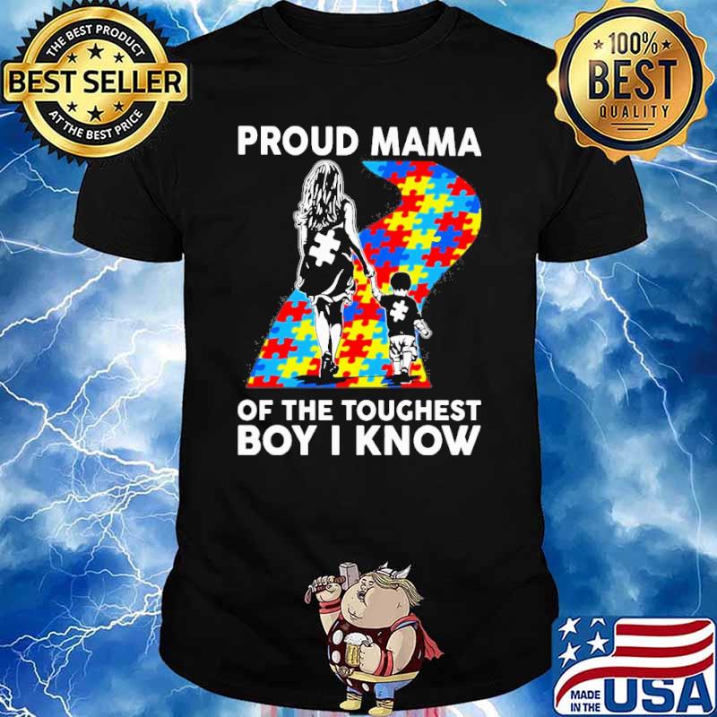 Proud mama of the toughest boy I know Autism shirt