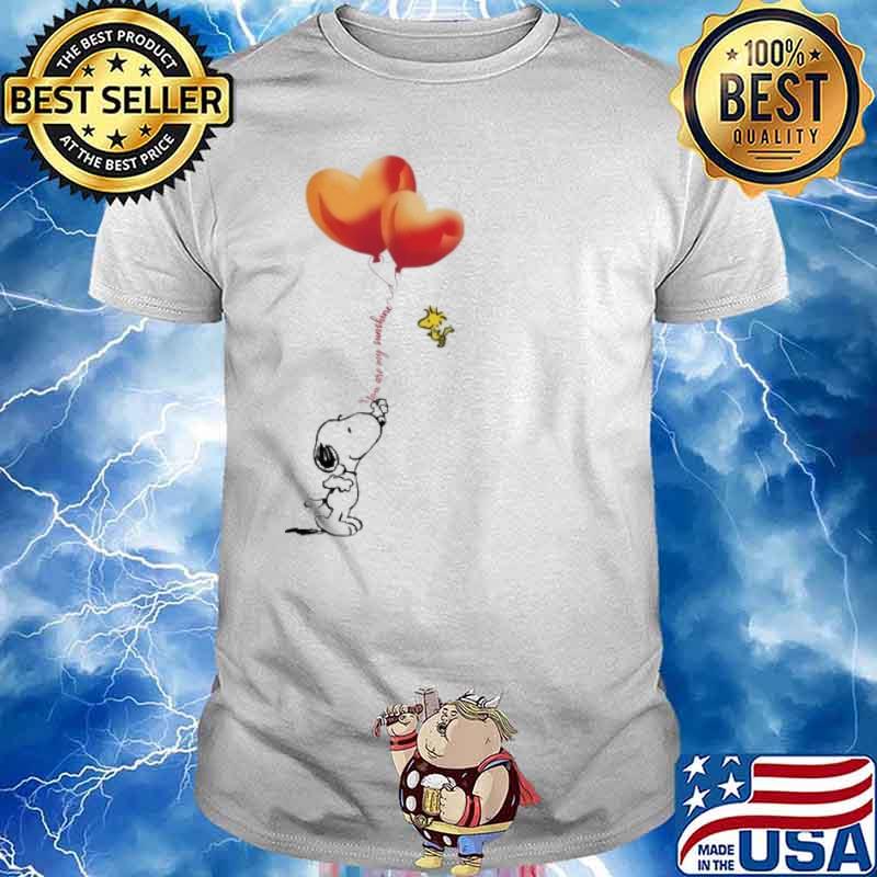 Snoopy and woodstock you are my sunshine ball shirt