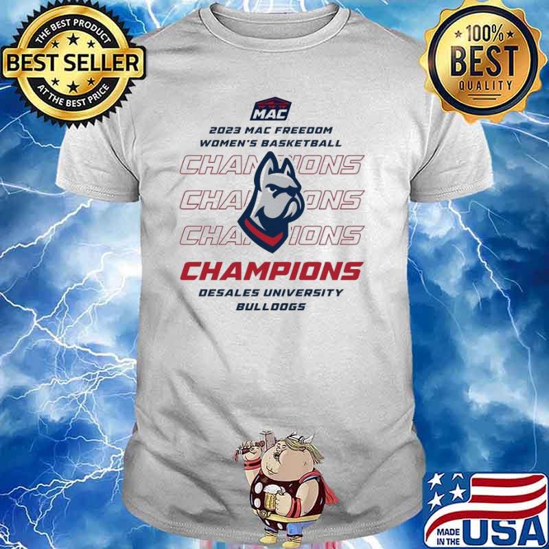 2023 MAC Freedom Women’s Basketball Champions Desales University Bulldogs Shirt