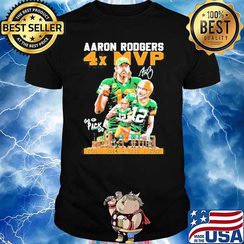 Aaron Rodgers Go pack Go 4x MVP Signature 2011 2014 2021 Shirt