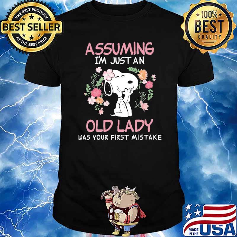 Asuming I'm just an old lady was your first mistake snoopy shirt
