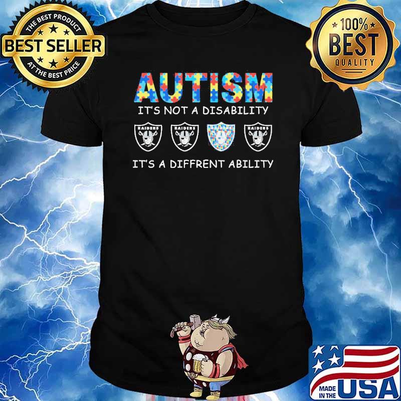 Autism it's not a disability it's a diffrent ability Las Vegas Raiders shirt