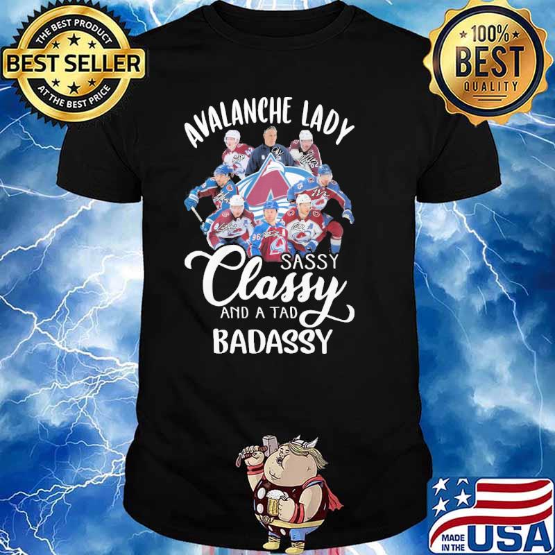 Avalanche lady sassy classy and a tad badassy signatures shirt