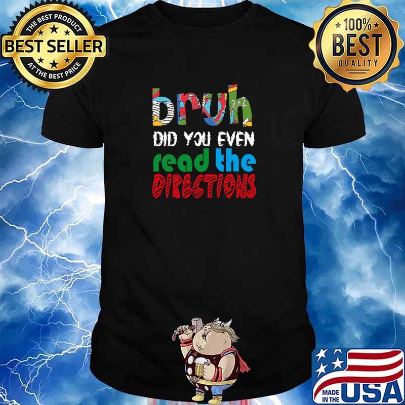 Awesome bruh did you even read the direction for teachers T-Shirt