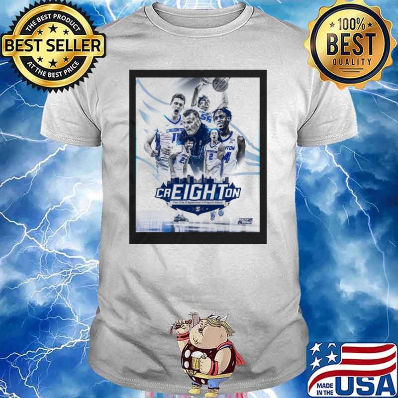 Creighton Men’s Basketball First Elite Eight Appearance In Program History Shirt