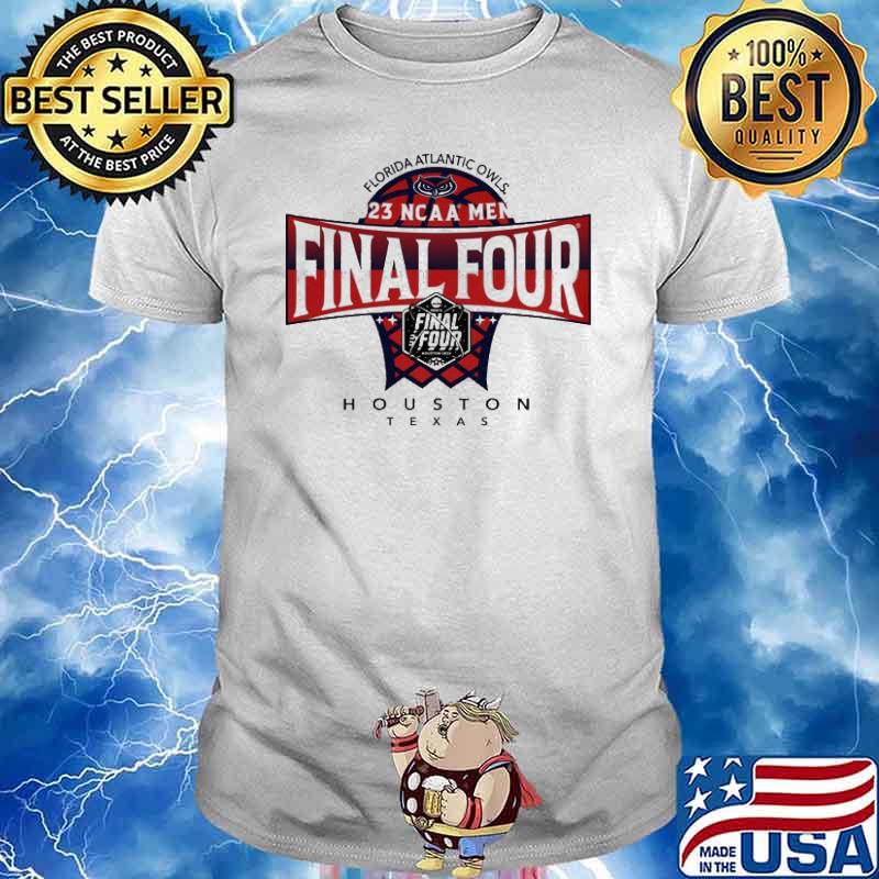 FAU Owls 2023 NCAA Men’s Basketball Tournament March Madness Final Four Shirt