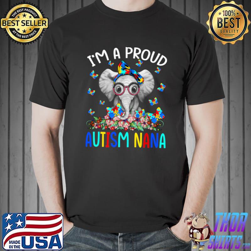I'm A Proud Autism Nana Elephant Butterflies T-Shirt
