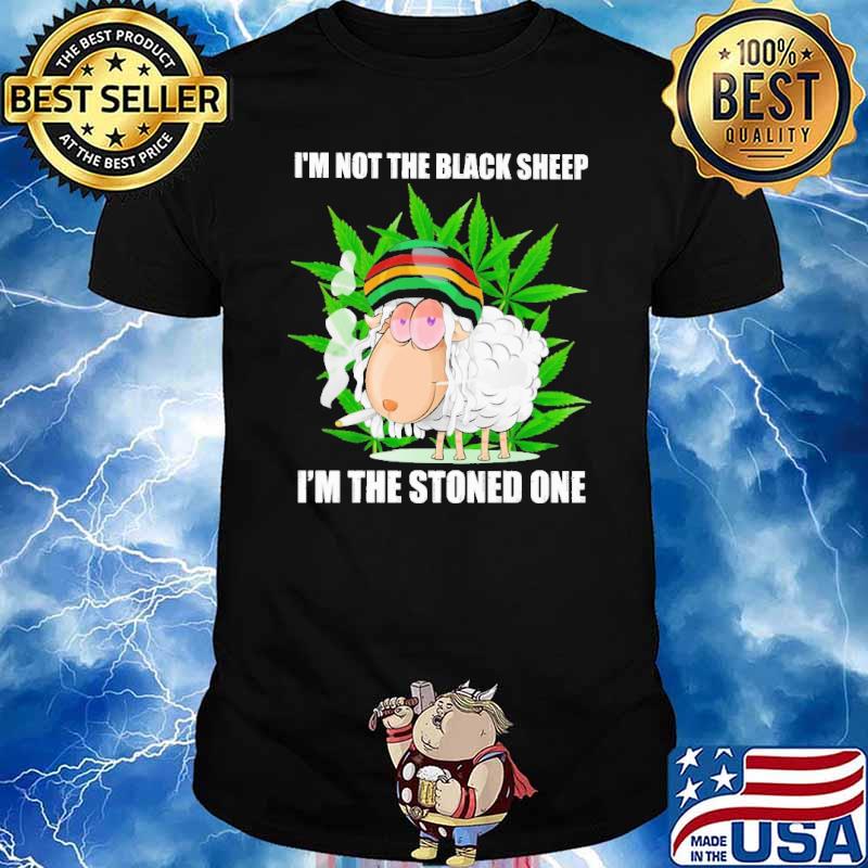 I'm not the black sheep I'm the stoned one weed shirt