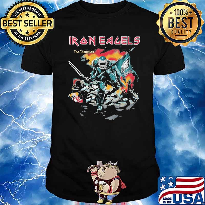 Iron Eagles the champion shirt