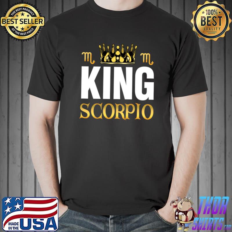 King Scorpio Birthday Zodiac Signs Scorpio Crown T-Shirt