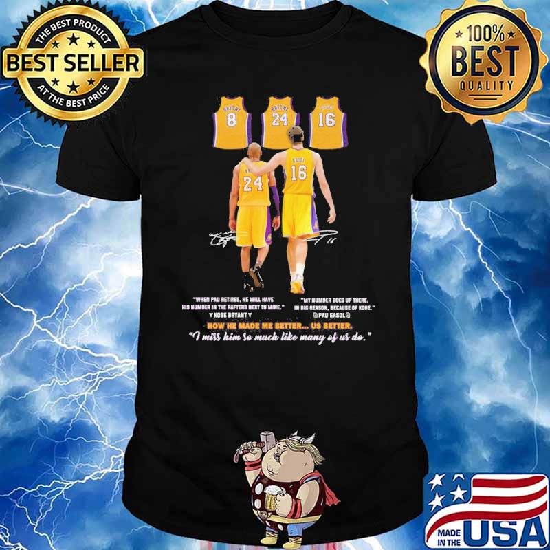 Lakers Bryant how he made me better us better signatures shirt
