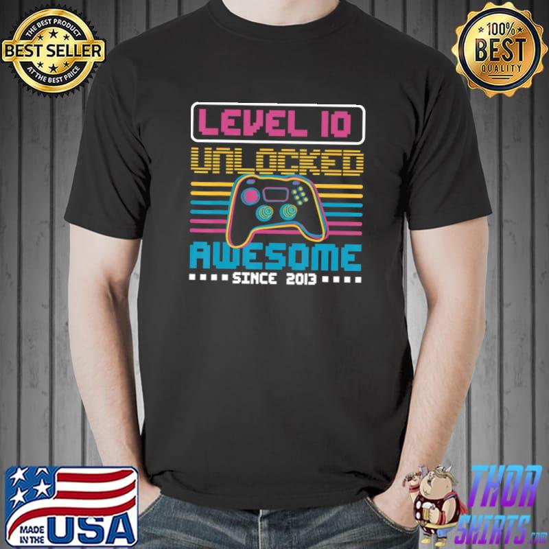 Level 10 unlocked awesome since 2013 gaming birthday video game colors T-Shirt