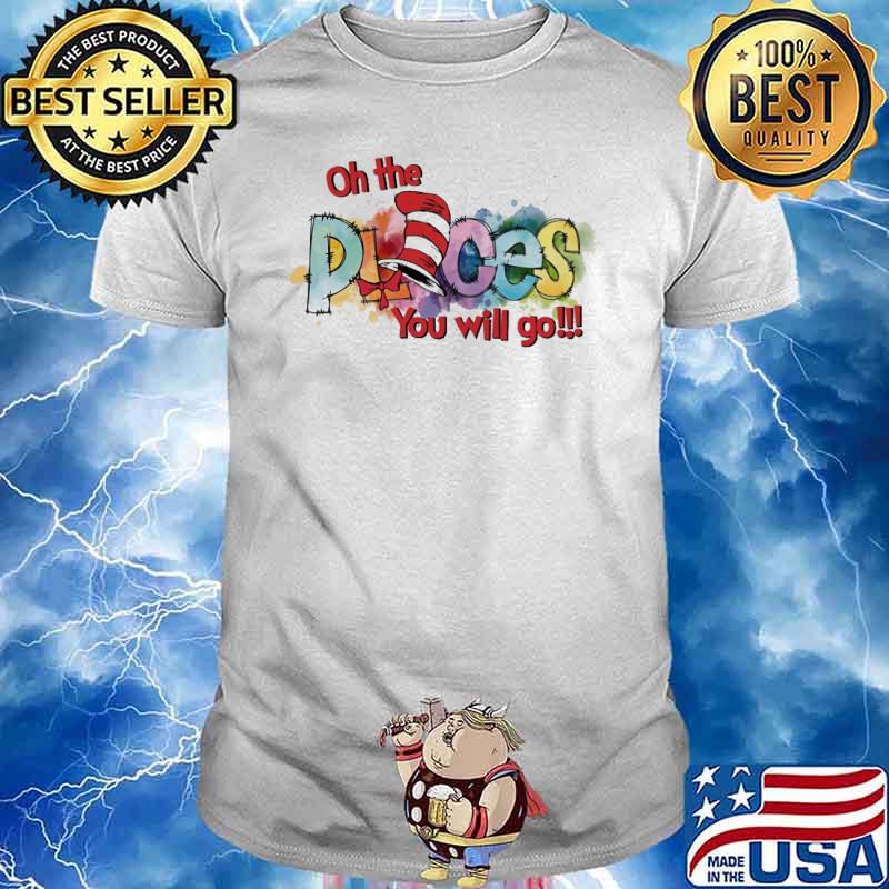 Oh The Places You Will Go Crewneck shirt