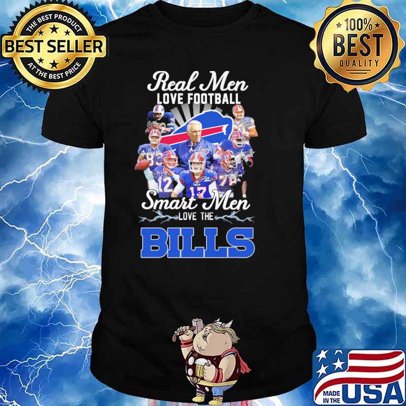 Real men love football smart men love the Bills signatures shirt