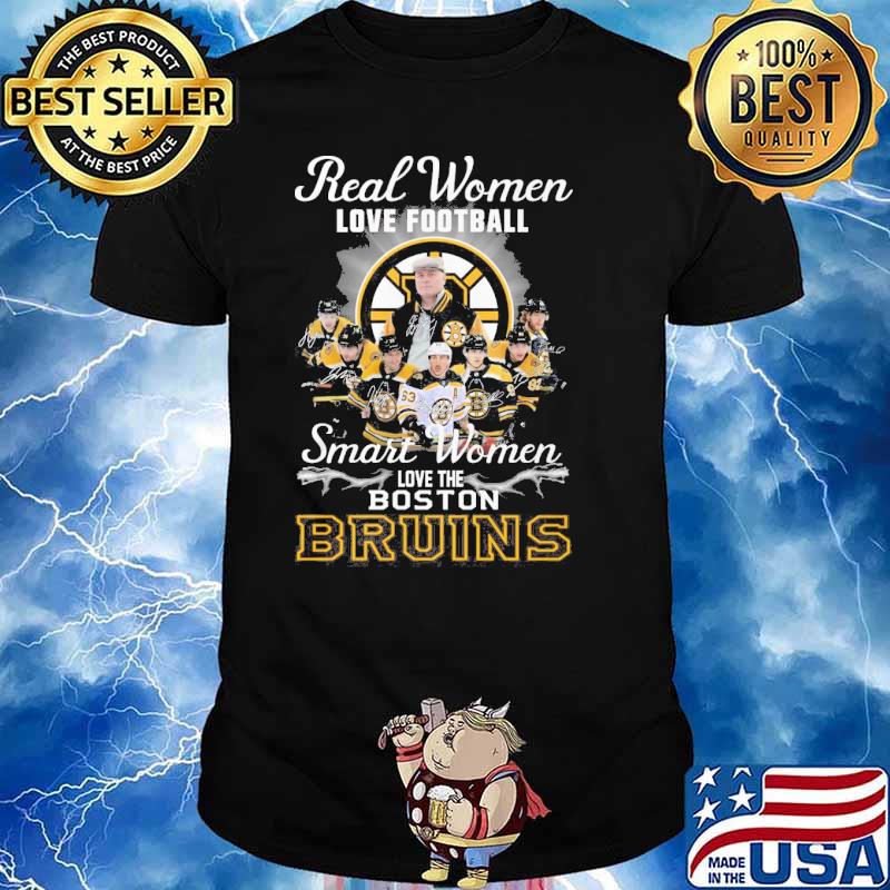 Real women love football smart women love the Boston Bruins signatures shirt