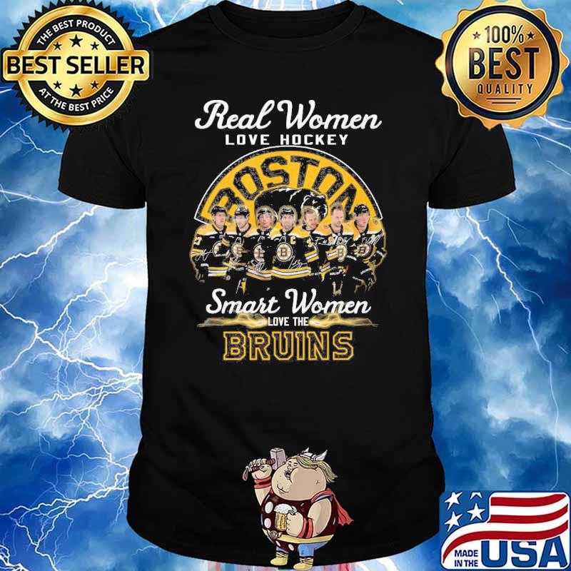 Real women love hockey smart women love the Bruins signatures shirt