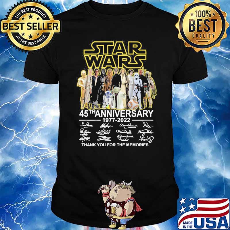 Star wars 45th anniversary 1977-2022 thank you for the memories signatures shirt