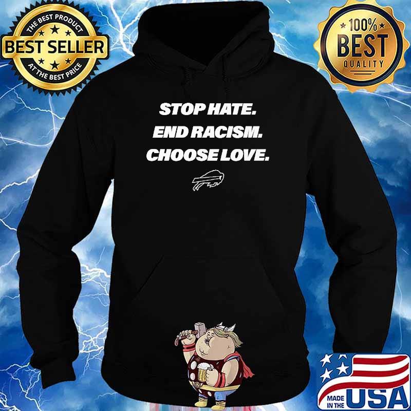 Stop Hate End Racism Choose Love Buffalo Bills T-shirt, hoodie