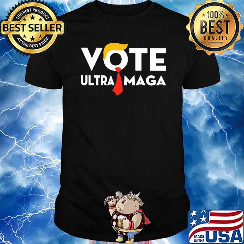 Vote Ultra maga Donald Trump shirt