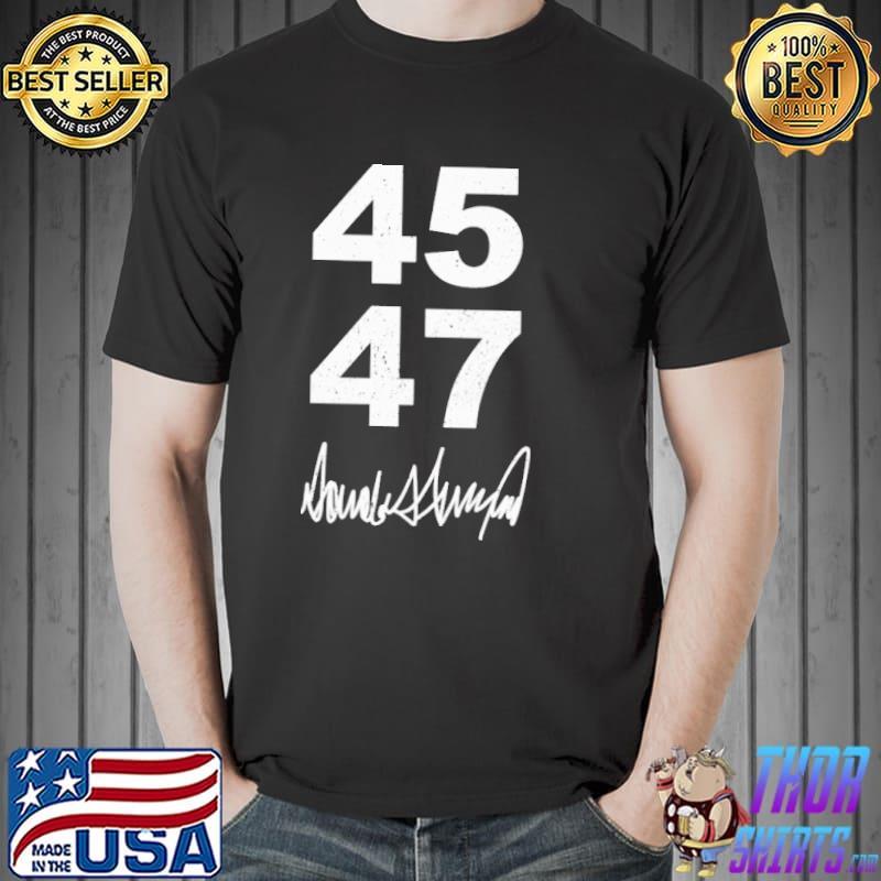 45 47 Donald Trump signature shirt