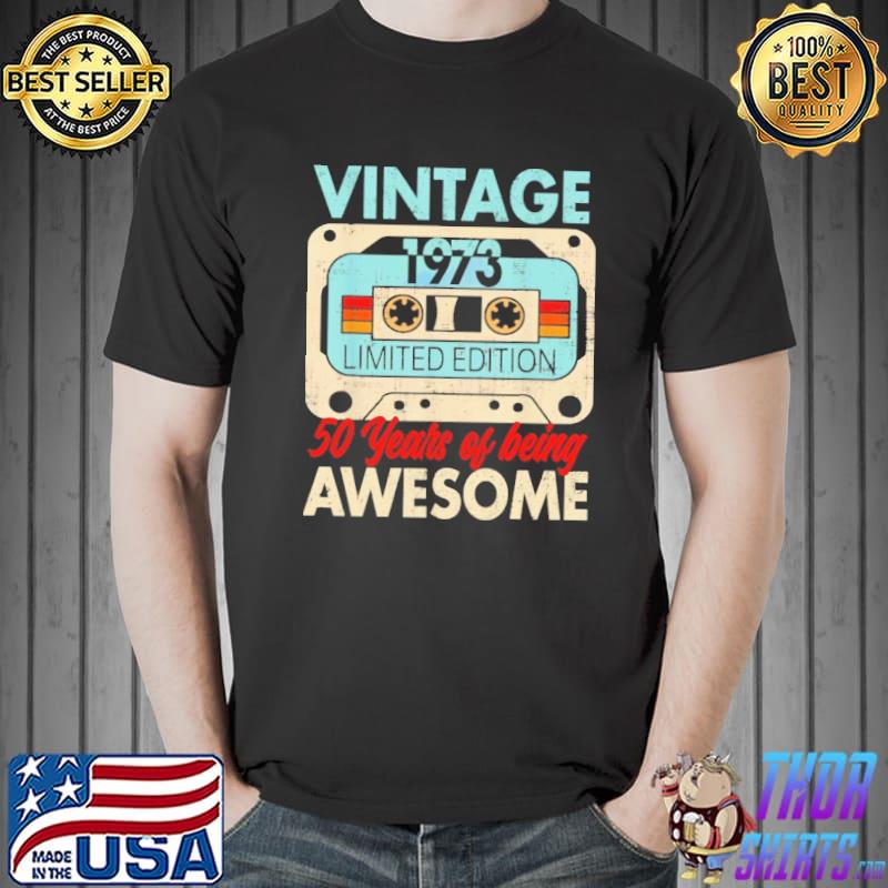 50 Men Awesome Limited Edition vintage 1973 50 years of being awesome shirt