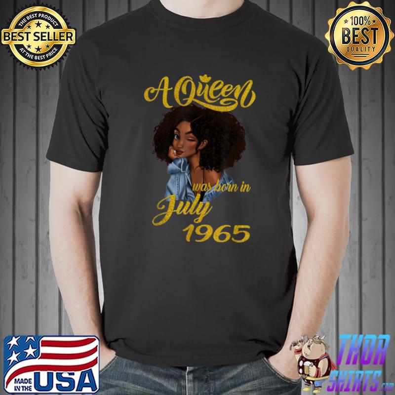 A Queen Was Born In July 1965 56th Birthday Black Woman T-Shirt