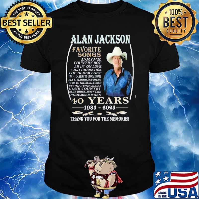 Alan Jackson Favorite songs drive 40 years 1983-2023 thank you for the memories shirt