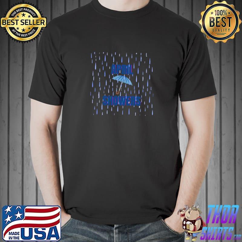April Showers Rainy Day With Umbrella T-Shirt
