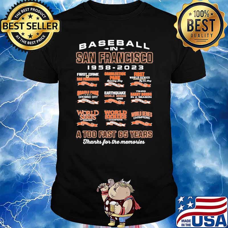 Baseball in San Francisco 1958-2023 a too fast 65 years thanks for the memories shirt