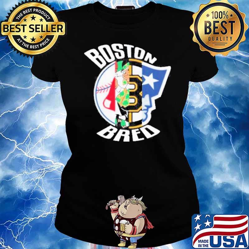 Boston Bruins Celtics Red Sox New England Patriots Boston Bred sport Shirt Ladies tee