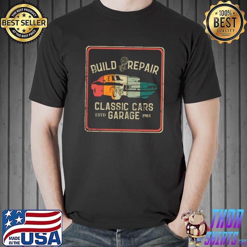 Build Repaid Classic Cars Garage Retro T-Shirt