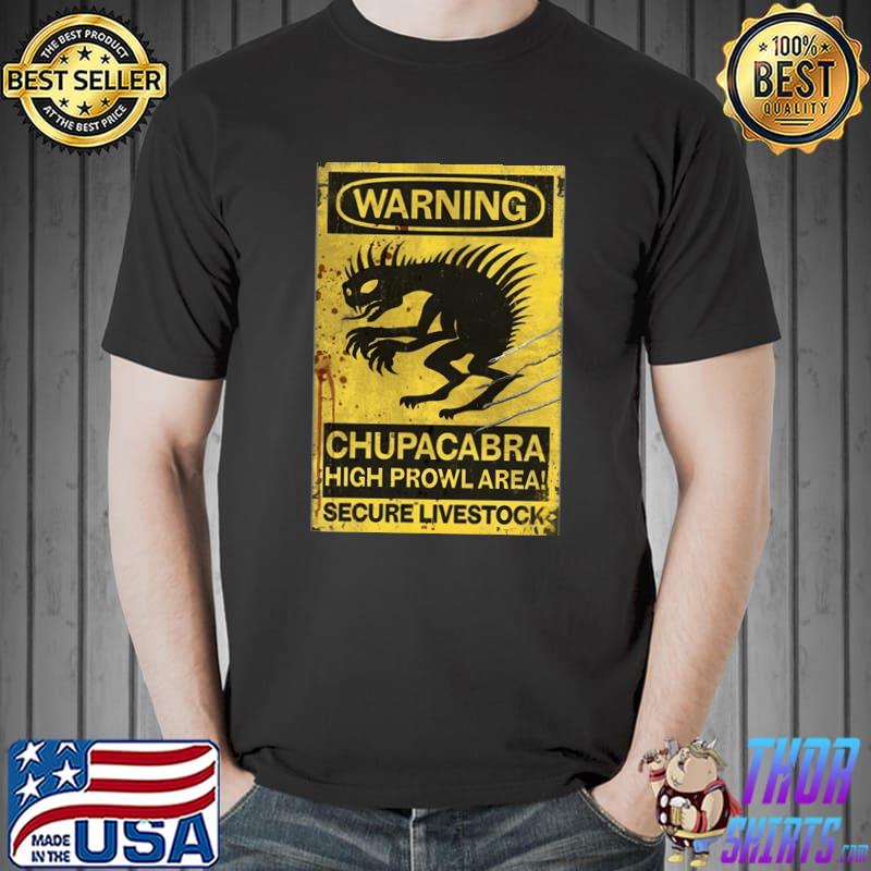 Chupacabra high prowl area secure livestock T-Shirt