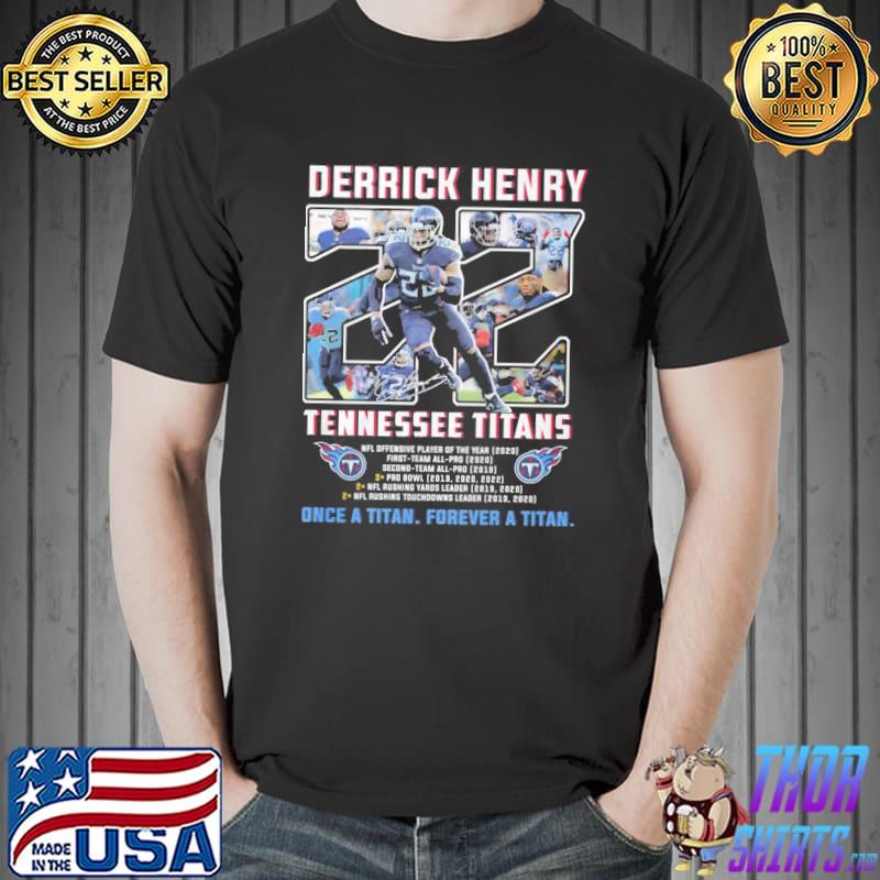 Derrick Henry Tennessee Titans Once a titan forever a titan signature shirt