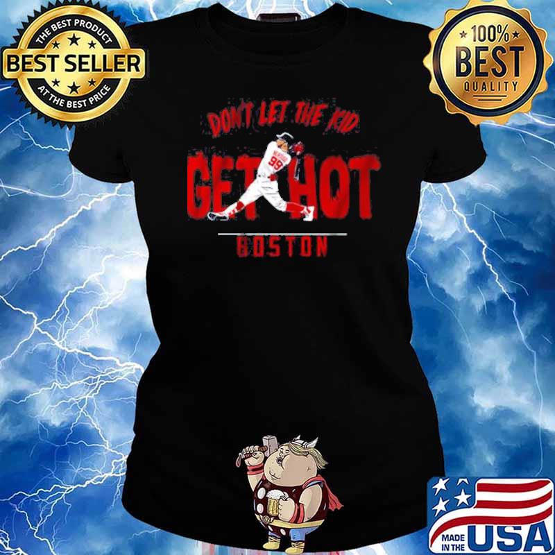 Don't Let Alex Verdugo Get Hot Boston shirt - Guineashirt Premium ™ LLC