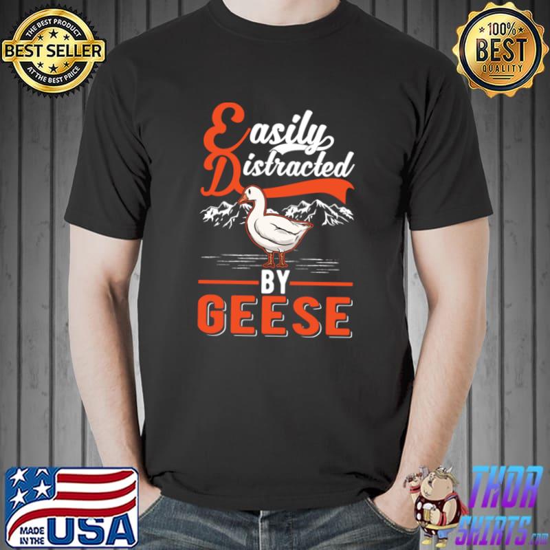 Easily Distracted By Geese Goose Farmer Mountain T-Shirt