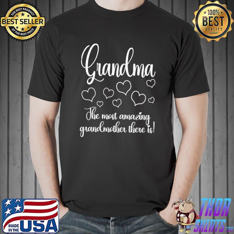 Grandma the most amazing grandmother there is hearts T-Shirt