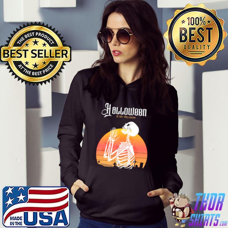 Halloween Is My Religion Retro Skeleton Pray Bloodmoon T-Shirt Hoodie