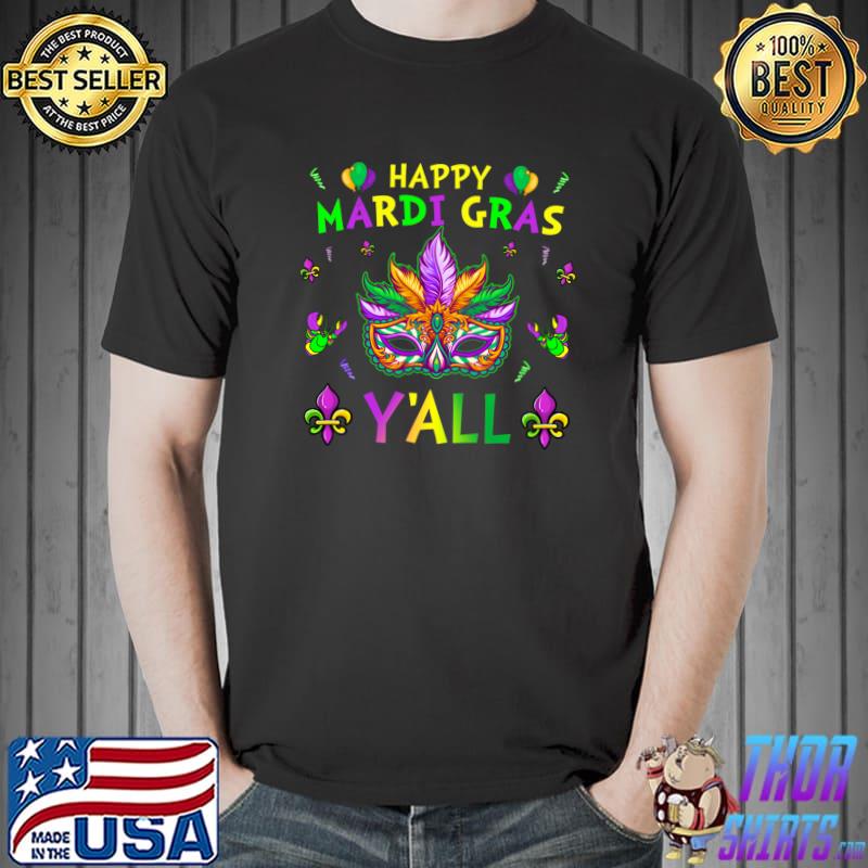 Happy Mardi Gras Y All Beads Festival Costume Gift T-Shirt