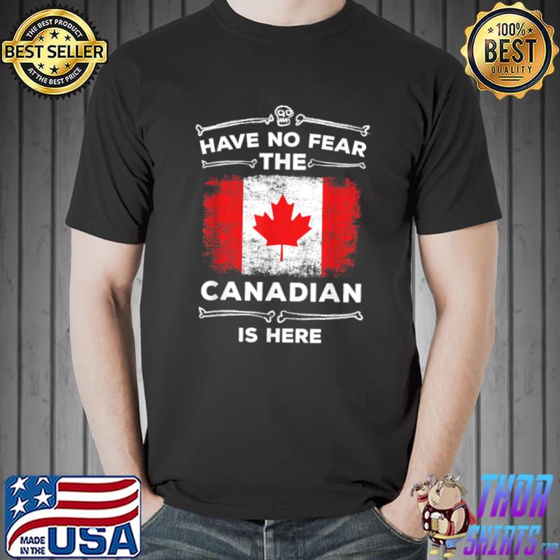 Have No Fear The Canadian Is Here Halloween Canada Flag T-Shirt