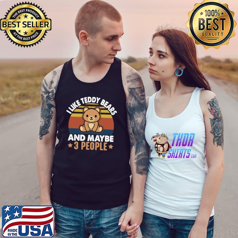 I Like Teddy Bears And Maybe 3 People I Teddy Bear Vintage Stars T-Shirt