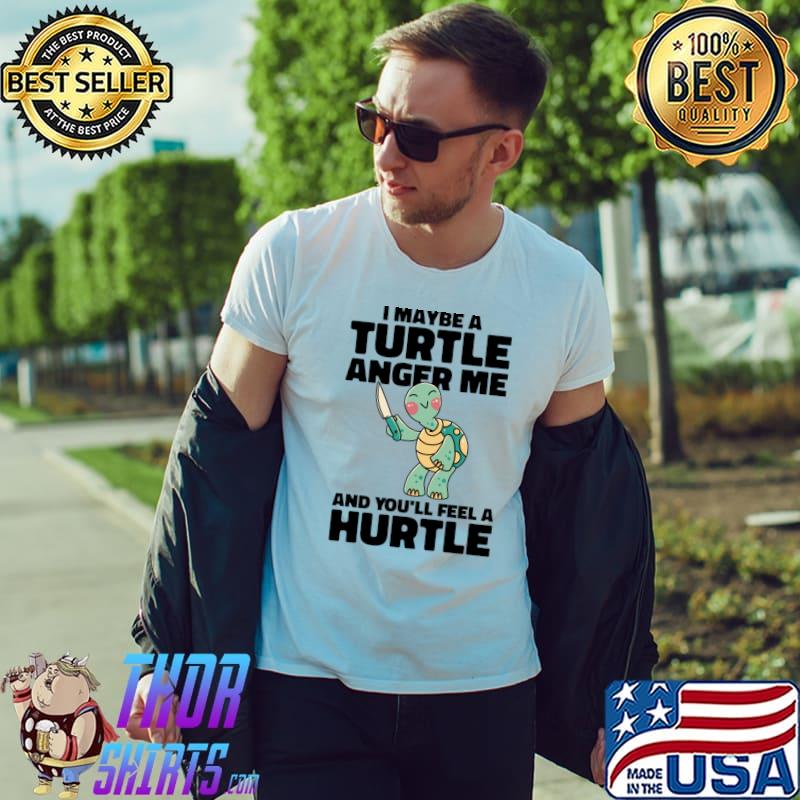 I Maybe A Turtle Reptile Nature Turtle Lover Aquatic Animal T-Shirt