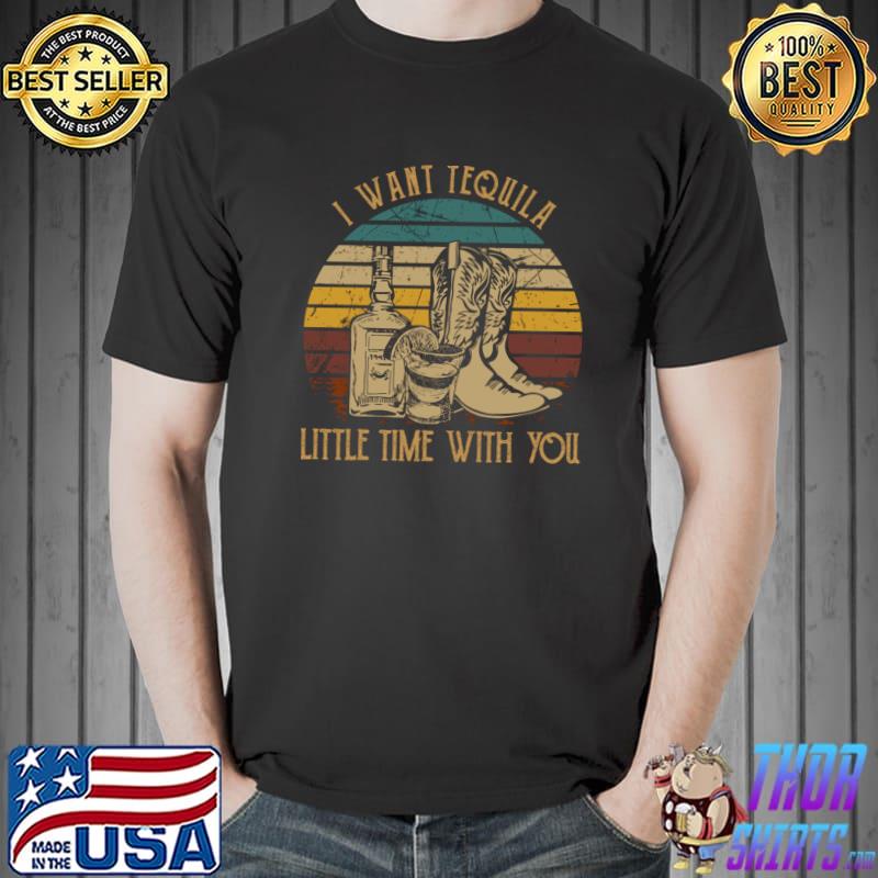 I Want Tequila Little Time With You Vintage Sunset T-Shirt