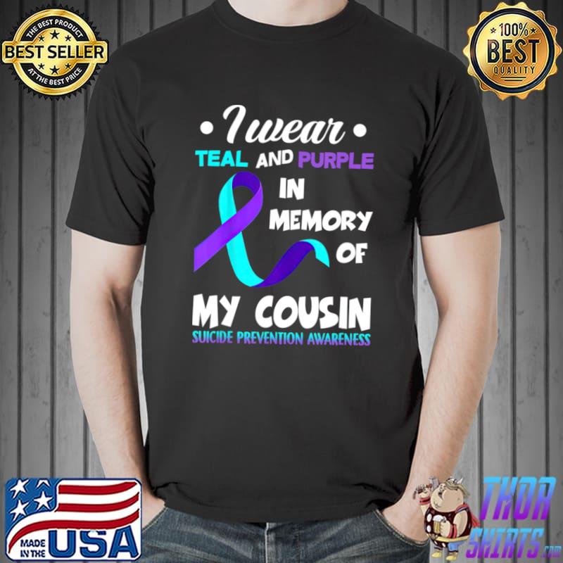 I Wear Teal And Purple Cousin Suicide Prevention Awareness Ribbon T-Shirt