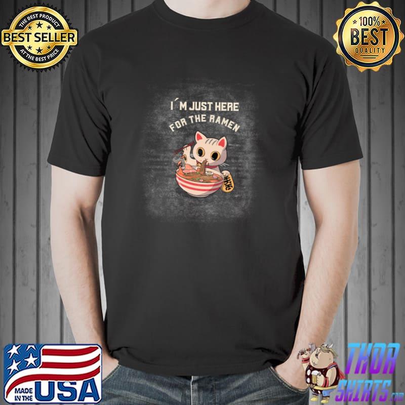 I´m just here for the ramen! cat T-Shirt