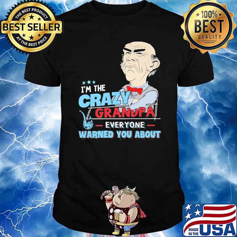 I'm the crazy grandpa everyone warned you about Dr Seuss shirt