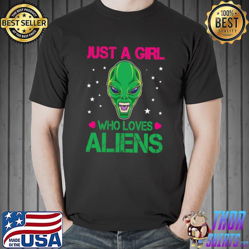 Just A Girl Who Loves Aliens Stars Hearts T-Shirt