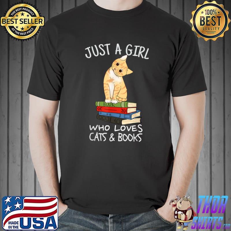 Just A Girl Who Loves Books And Cats Reading T-Shirt